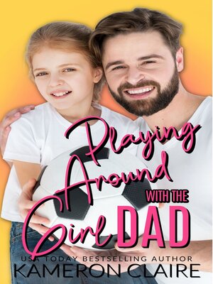 cover image of Playing Around with the Girl Dad